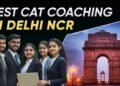 Best CAT Coaching in Delhi NCR