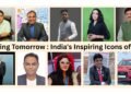 “Shaping Tomorrow: India’s Inspiring Icons of 2025”