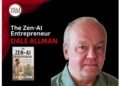 Book Review: The Zen-AI Entrepreneur — How To Harness Zen and AI To Build More Profitable Businesses