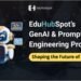EduHubSpot’s GenAI & Prompt Engineering Program: Shaping the Future of AI Talent