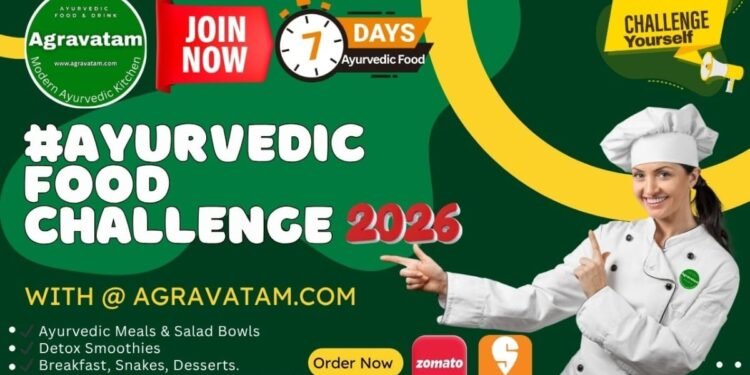 Agravatam Modern Ayurvedic Cloud Kitchen Invites Ahmedabad to Welcome 2026 with the Ayurvedic Food Challenge