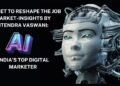 AI Is Set to Reshape the Job Market-Insights by Jitendra Vaswani: India’s Top Digital Marketer