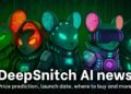 DeepSnitch AI Complete Guide: Price Prediction, Last News, Where to Buy, & Launch Date