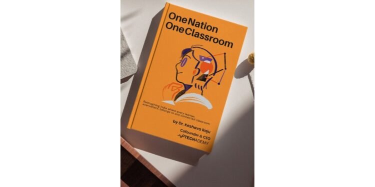 Seasoned Edtech Entrepreneur Dr. Keshava Raju Launches New Book “One Nation, One Classroom”