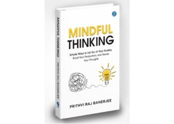 MIT’s Prithvi Raj Banerjee Introduces Mindful Thinking: A Guide to Mental Clarity in a Hyperconnected World