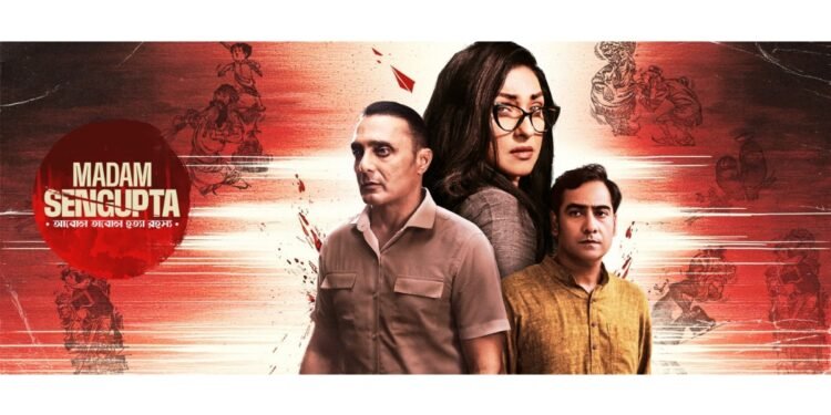 Madam Sengupta on Zee5: Stream One of the Season’s Must-Watch Movies