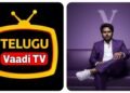 Telugu Vaadi TV – The Rise of a New-Age Telugu Digital Media Platform