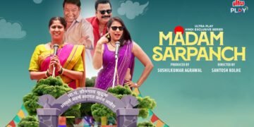 Madam Sarpanch out on Ultra Play OTT: Kishor Kadam and Devika Daftardar’s much-awaited web series is now streaming