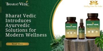 Bharat Vedic Launches Ayurveda-Driven Wellness Solutions for Modern Lifestyles