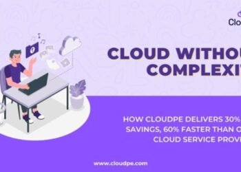 Cloud Without Complexity: How CloudPe Delivers 30 Percent Cost Savings, 60 Percent faster than other cloud service providers