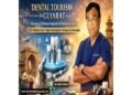 Implant Dentist Dr Agravat Launches Advanced Dental Implant & Oral Wellness Program to Boost Dental Tourism in Gujarat