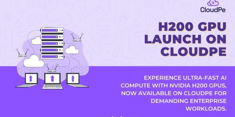 H200 GPU Launch on CloudPe Platform