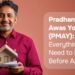Pradhan Mantri Awas Yojana (PMAY): Everything You Need to Know Before Applying