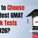 How to Choose the Best GMAT Mock Tests in 2026?
