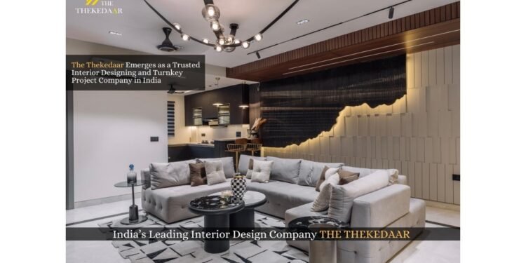 The Thekedaar Emerges as a Trusted Interior Designing and Turnkey Project Company in India