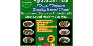Agravatam Thali Gains Iconic Status as Ahmedabad’s Most Loved Healthy Veg Meal Brunch