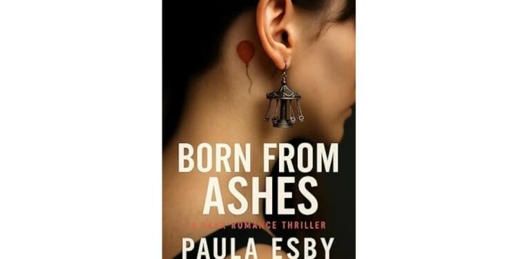 Love and Danger Intertwined — The Dark Romance of Born From Ashes