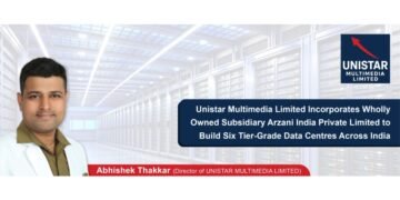 Unistar Multimedia Limited Incorporates Wholly Owned Subsidiary Arzani India Private Limited to Build Six Tier-Grade Data Centres Across India