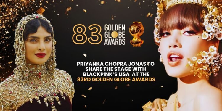 Priyanka Chopra Jonas to appear with the Blackpink fame Lisa on the 83rd Golden Globe Awards.