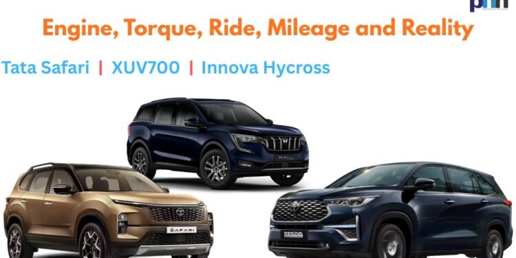 Tata Safari vs Mahindra XUV700 vs Toyota Innova Hycross: Engine, Torque, Ride, Mileage and Reality