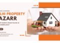 Delhi Property Bazar Emerges as a Trusted Real Estate Hub in West Delhi Through Its Official Instagram Platform