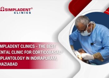 Simpladent Clinics – The Best Dental Clinic for Corticobasal® Implantology in Indirapuram, Ghaziabad
