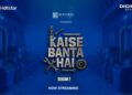 ‘Kaise Banta Hai Season 2’ Gains Strong Audience Traction, Emerging as a High-Engagement Informative Series on Indian Manufacturing
