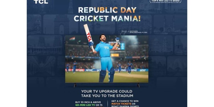 TCL India “Republic Day Cricket Mania” Campaign, Offering Fans a Chance to Win Live Match Tickets