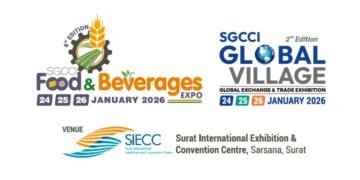 SGCCI to organise ‘Food & Beverages Expo’ and ‘SGCCI Global Village’ from 24th to 26th January 2026 at SIECC, Sarsana, Surat