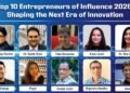 Top 10 Entrepreneurs of Influence 2026 : Shaping The Next Era of Innovation