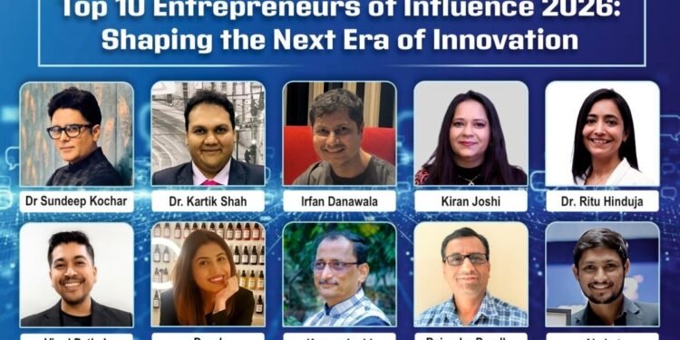 Top 10 Entrepreneurs of Influence 2026 : Shaping The Next Era of Innovation