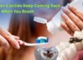 The Real Reason Cavities Keep Coming Back Even When You Brush