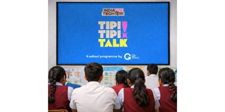 Girl Effect India Launches Tipi Tipi Talk on Safer Internet Day: An Initiative for Students to Fight Tech Hinsa