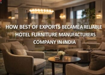 How Best of Exports Became a Reliable Hotel Furniture Manufacturers Company in India