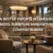 How Best of Exports Became a Reliable Hotel Furniture Manufacturers Company in India