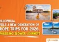 Thrillophilia Unveils a New Generation of Europe Trips for 2026, Emphasising Slower Journeys