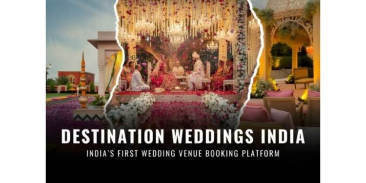 Destination Weddings India Leads a New Era as India’s First Wedding Venue Booking Platform