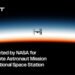 Vast Selected by NASA for Sixth Private Astronaut Mission to International Space Station