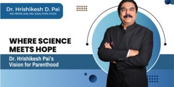 Redefining Parenthood: How Dr. Hrishikesh Pai is Shaping the Future of IVF and Fertility Care in India