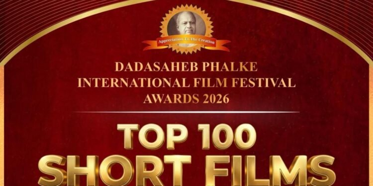 Dadasaheb Phalke International Film Festival 2026 Announces the TOP 100 Short Films