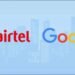 Airtel, Google partner to check spam in messages