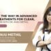 Pioneering Advanced Acne Treatment Solutions for Clear, Glowing Skin with Dr. Anju Methil in Mumbai