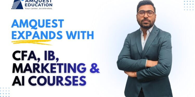 Amquest Education Scales with CFA, Investment Banking, Digital Marketing and Agentic AI Courses