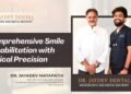 Full Mouth Rehabilitation: Restoring Function and Confidence with Advanced Smile Design
