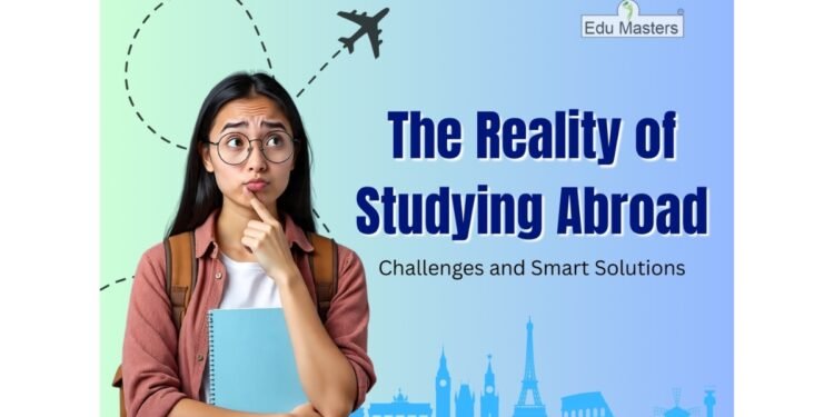 The Reality of Studying Abroad: Challenges and Smart Solutions