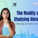 The Reality of Studying Abroad: Challenges and Smart Solutions