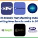 Meet top 10 Brands Transforming Industries and Setting New Benchmarks in 2026