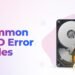 Top 5 Common HDD Error Codes: What They Mean and Why They Shouldn’t Be Ignored