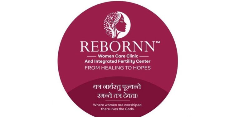 Rebornn Women Care Clinic and Integrated Fertility Center Inaugurated on International Women’s Day