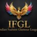 IFGL 2026: The Rise of India’s First Fashion League Revolution